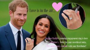 love is in the air valentines banner showing images of Meghan Markle and Prince Harry at their official engagement announcement showing her beautiful 3 stone engagement ring